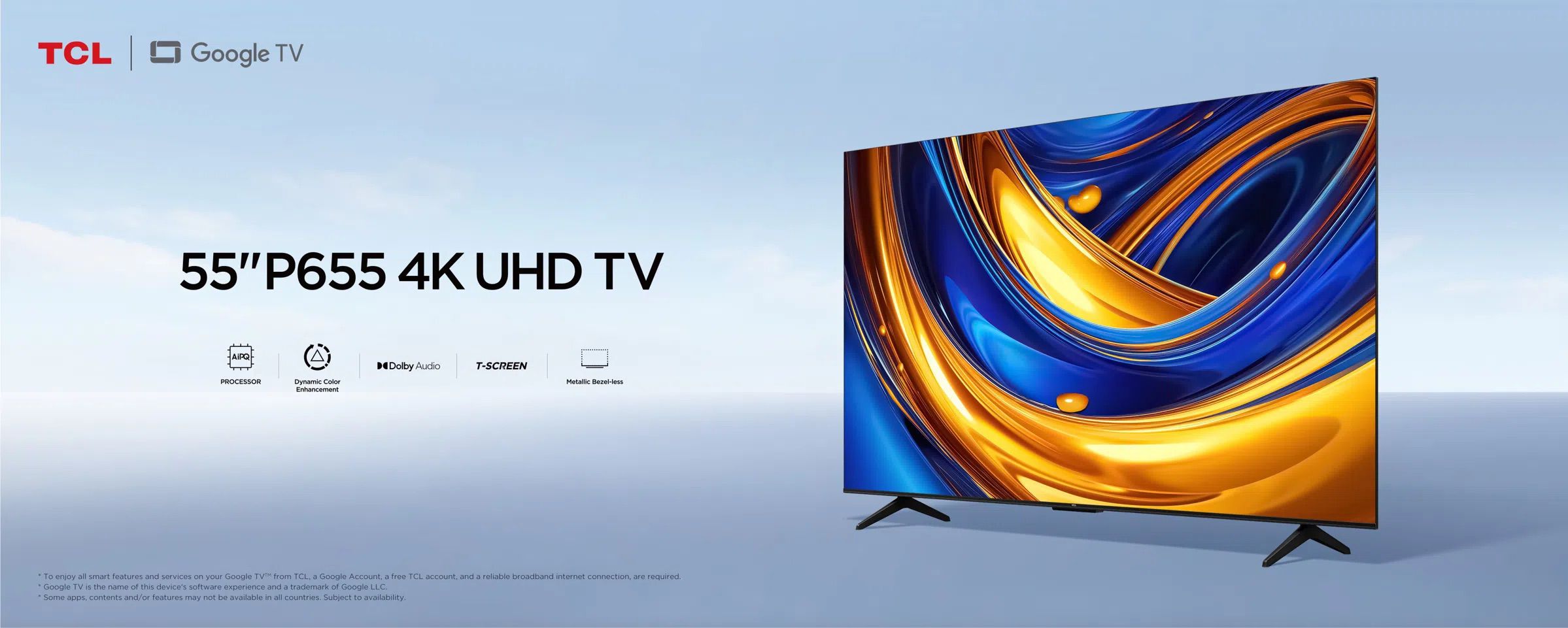 לוויזיה חכמה TCL 55 אינץ' דגם P655 – 4K UHD עם Google TV, תמיכה ב-Dolby Audio, עיצוב ללא שוליים  גלה חוויית צפייה עוצמתית עם טלוויזיית TCL P655 בגודל 55 אינץ'. רזולוציית 4K UHD חדה במיוחד, צבעים דינמיים משופרים (Dynamic Color Enhancement), סאונד קולנועי עם Dolby Audio, מערכת הפעלה Google TV לנוחות מקסימלית, ועיצוב אלגנטי נטול מסגרת. בחירה מושלמת לכל סלון מודרני!